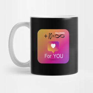 +10k Followers and infinity Likes For You Instagram Wishes and Gifts Idea Mug